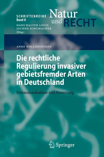 Produktbild: Die rechtliche Regulierung invasiver gebietsfremder Arten in Deutschland