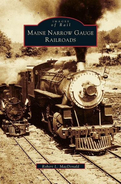Produktbild: Maine Narrow Gauge Railroads