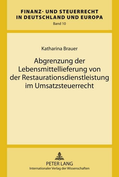 Produktbild: Abgrenzung der Lebensmittellieferung von der Restaurationsdienstleistung im Umsatzsteuerrecht