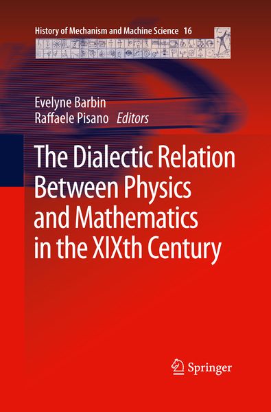 Produktbild: The Dialectic Relation Between Physics and Mathematics in the XIXth Century