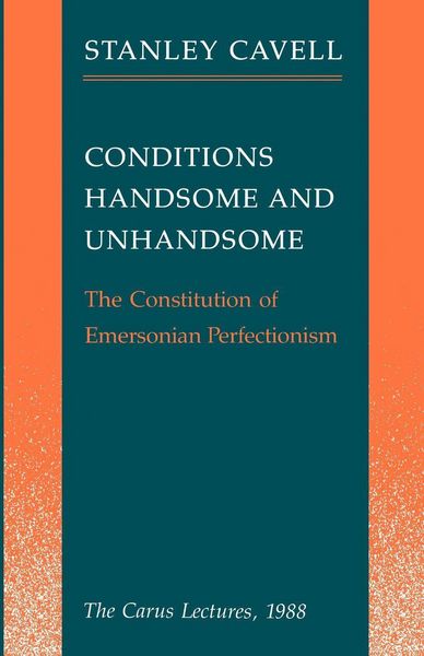 Produktbild: Conditions Handsome and Unhandsome: The Constitution of Emersonian Perfectionism