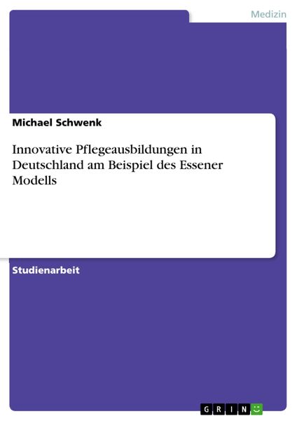 Produktbild: Innovative Pflegeausbildungen in Deutschland am Beispiel des Essener Modells