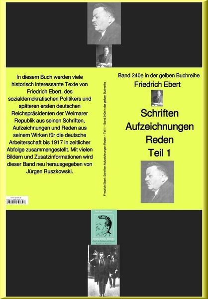 Produktbild: Friedrich Ebert Schriften Aufzeichnungen Reden- Teil 1 - Band 240e in der gelben Buchreihe - bei J&uuml;rgen Ruszkowski