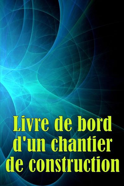Produktbild: Livre de bord d'un chantier de construction
