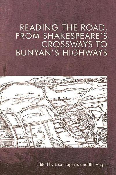 Produktbild: Reading the Road, from Shakespeare's Crossways to Bunyan's Highways