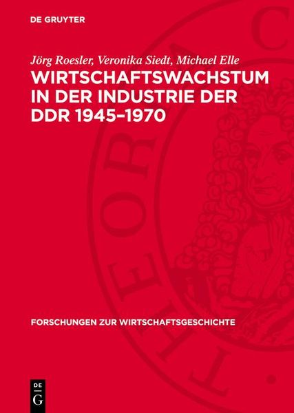 Produktbild: Wirtschaftswachstum in der Industrie der DDR 1945-1970