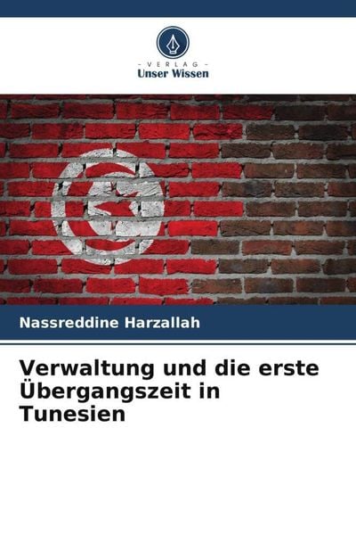 Produktbild: Verwaltung und die erste &Uuml;bergangszeit in Tunesien