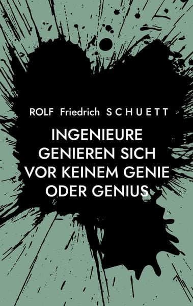 Produktbild: Ingenieure genieren sich vor keinem Genie oder Genius