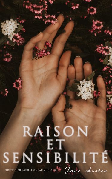 Produktbild: Raison et Sensibilit&eacute; (Edition bilingue: fran&ccedil;ais-anglais)