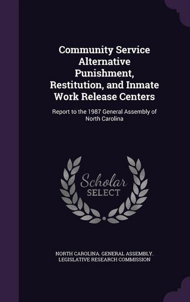 Produktbild: Community Service Alternative Punishment, Restitution, and Inmate Work Release Centers