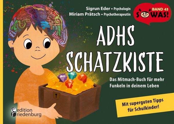 Produktbild: ADHS Schatzkiste - Das Mitmach-Buch f&uuml;r mehr Funkeln in deinem Leben - Mit superguten Tipps f&uuml;r Schulkinder!