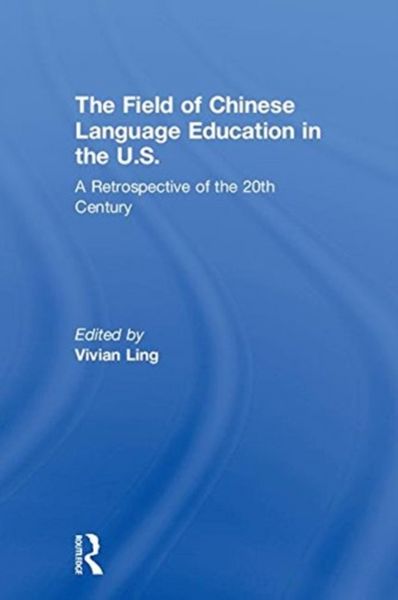 Produktbild: The Field of Chinese Language Education in the U.S.