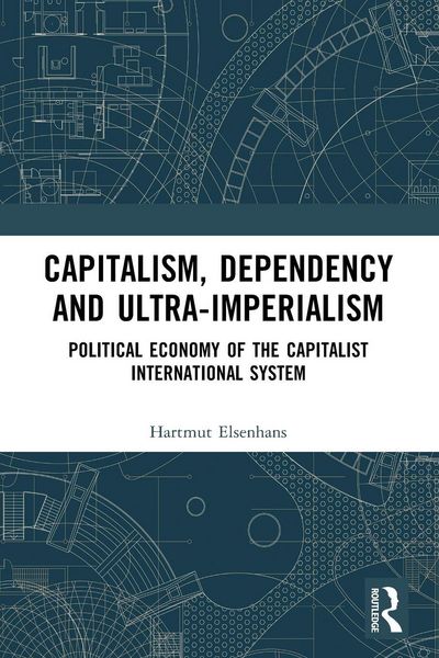 Produktbild: Capitalism, Dependency and Ultra-Imperialism