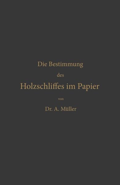 Produktbild: Die qualitative und quantitative Bestimmung des Holzschliffes im Papier