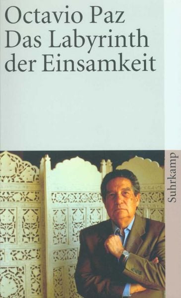 Das Labyrinth der Einsamkeit, Taschenbuch von Octavio Paz, Suhrkamp, 9783518394724