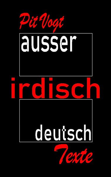 Ausser Irdisch Deutsch, Taschenbuch von Pit Vogt, BoD – Books on Demand, 9783743193901