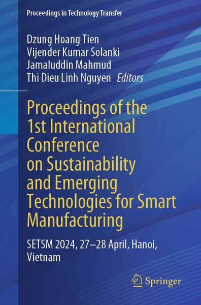 Produktbild: Proceedings of the 1st International Conference on Sustainability and Emerging Technologies for Smart Manufacturing