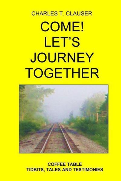 Produktbild: Come! Let's Journey Together: Coffee Table Tidbits, Tales and Testimonies