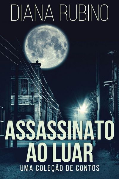 Produktbild: Assassinato ao luar - Uma cole&ccedil;&atilde;o de contos