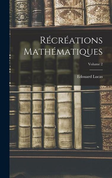Produktbild: R&eacute;cr&eacute;ations math&eacute;matiques; Volume 2