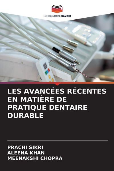 Produktbild: Les Avanc&eacute;es R&eacute;centes En Mati&egrave;re De Pratique Dentaire Durable