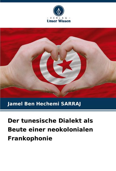 Produktbild: Der tunesische Dialekt als Beute einer neokolonialen Frankophonie