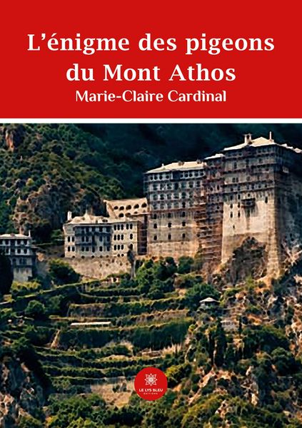 Produktbild: Marie-Claire Cardinal: L'&eacute;nigme des pigeons du Mont Athos