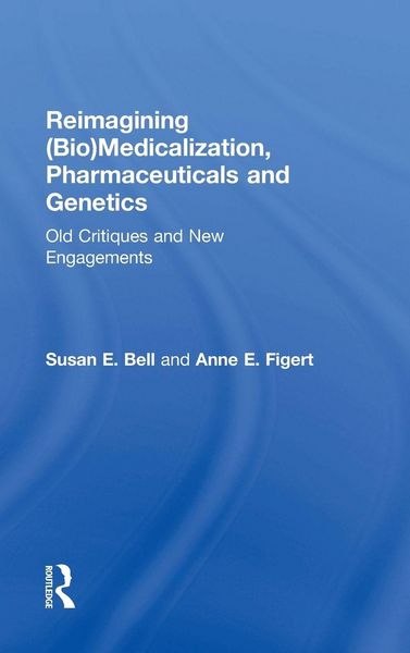 Produktbild: Reimagining (Bio)Medicalization, Pharmaceuticals and Genetics