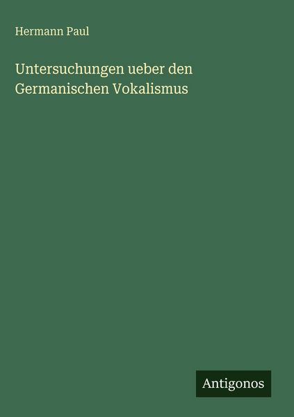 Produktbild: Untersuchungen ueber den Germanischen Vokalismus