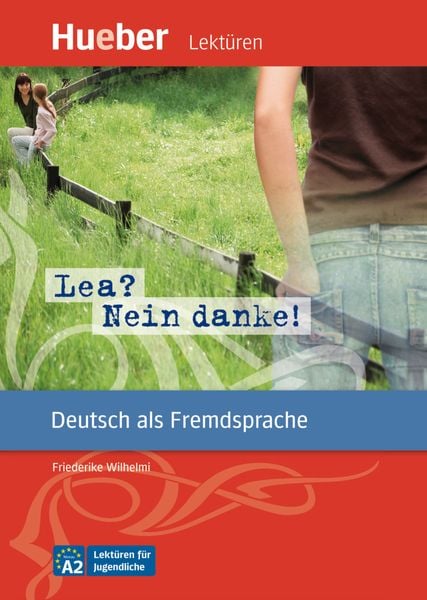 Lea? Nein danke!, Taschenbuch von Friederike Wilhelmi, Hueber, 9783192216725