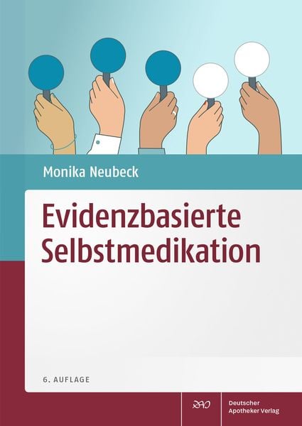 Evidenzbasierte Selbstmedikation, Taschenbuch von Monika Neubeck, Deutscher Apotheker Verlag, 978-3-7692-8062-3