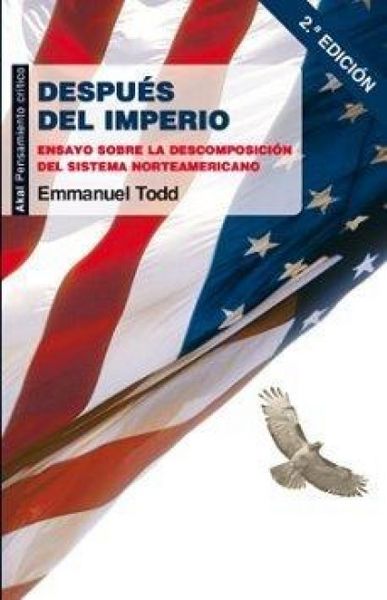 Produktbild: Despu&eacute;s del imperio : ensayo sobre la descomposici&oacute;n del sistema norteamericano