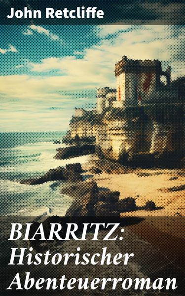 Produktbild: BIARRITZ: Historischer Abenteuerroman