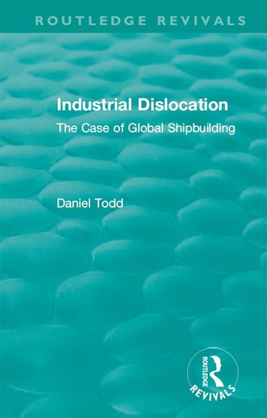 Produktbild: Routledge Revivals: Industrial Dislocation (1991)