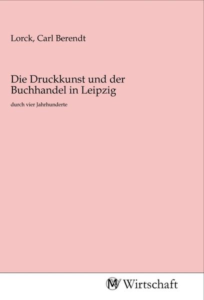 Produktbild: Die Druckkunst und der Buchhandel in Leipzig