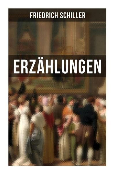 Produktbild: Friedrich Schiller: Erz&auml;hlungen