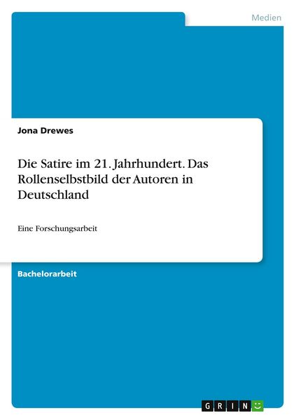 Produktbild: Die Satire im 21. Jahrhundert. Das Rollenselbstbild der Autoren in Deutschland