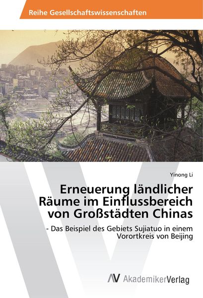 Produktbild: Erneuerung l&auml;ndlicher R&auml;ume im Einflussbereich von Gro&szlig;st&auml;dten Chinas
