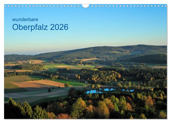 Produktbild: Wunderbare Oberpfalz 2026 (Wandkalender 2026 DIN A3 quer), CALVENDO Monatskalender