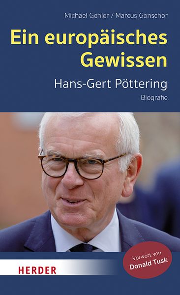 Ein europäisches Gewissen, Gebundene Ausgabe von Michael Gehler , Marcus Gonschor, Herder, 9783451389825