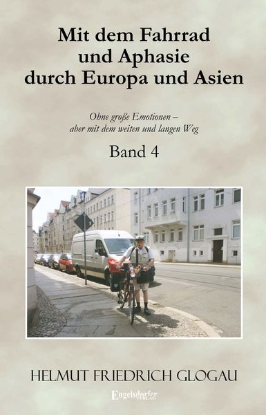 Produktbild: Mit dem Fahrrad und Aphasie durch Europa und Asien. Band 4
