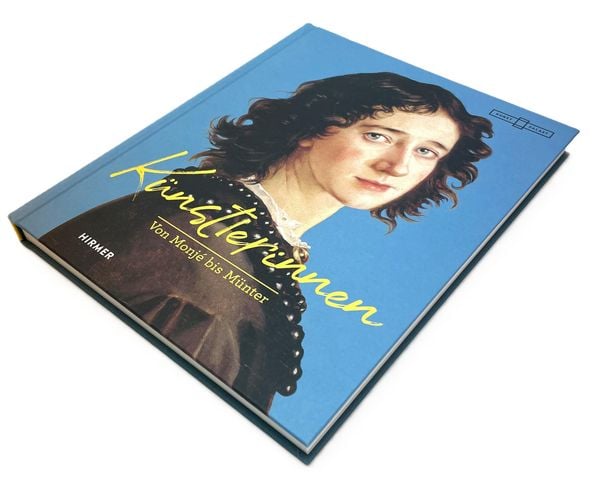 Produktbild: K&uuml;nstlerinnen! - Von Monj&eacute; bis M&uuml;nter