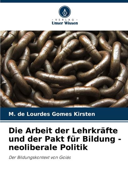 Produktbild: Die Arbeit der Lehrkr&auml;fte und der Pakt f&uuml;r Bildung - neoliberale Politik