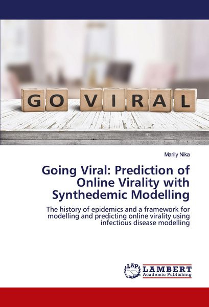 Produktbild: Going Viral: Prediction of Online Virality with Synthedemic Modelling