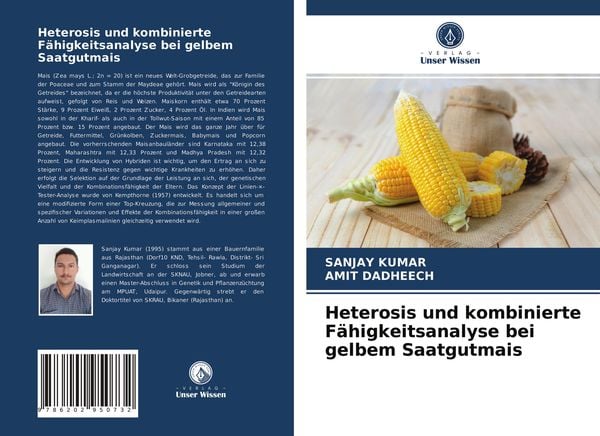 Heterosis und kombinierte Fähigkeitsanalyse bei gelbem Saatgutmais, Taschenbuch von Sanjay Kumar , Amit Dadheech, Verlag Unser Wissen, 9786202950732