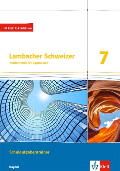 Lambacher Schweizer Mathematik 7. Schulaufgabentrainer. Schülerheft mit Lösungen Klasse 7. Ausgabe Bayern