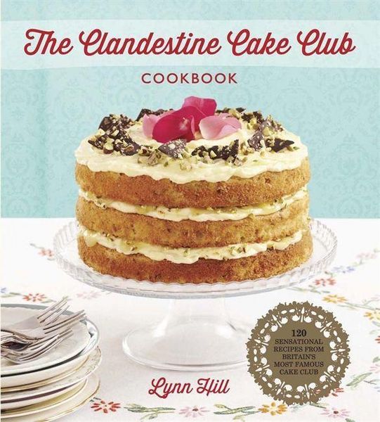 Produktbild: The Clandestine Cake Club Cookbook