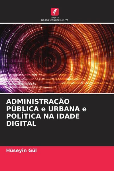 Produktbild: Administra&ccedil;&atilde;o P&uacute;blica E Urbana E Pol&iacute;tica Na Idade Digital