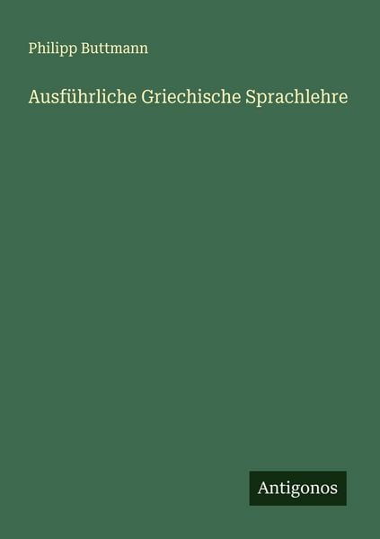 Produktbild: Ausf&uuml;hrliche Griechische Sprachlehre