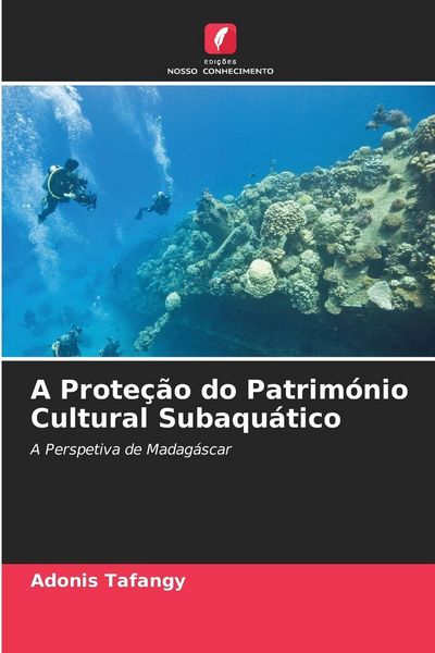 Produktbild: A Prote&ccedil;&atilde;o do Patrim&oacute;nio Cultural Subaqu&aacute;tico
